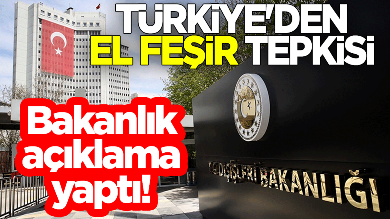Türkiye'den El Feşir tepkisi! Dışişleri Bakanlığı açıklama yaptı