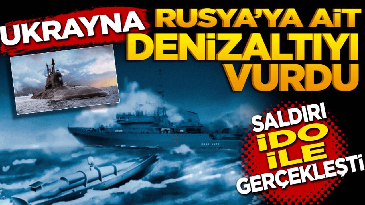 Ukrayna, Rusya’ya ait denizaltıyı vurdu! insansız deniz aracıyla (İDA) saldırı düzenledi.