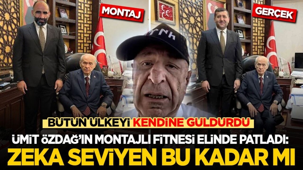 Ümit Özdağ’ın montaj fitnesi elinde patladı: Zeka seviyen bu kadar mı!