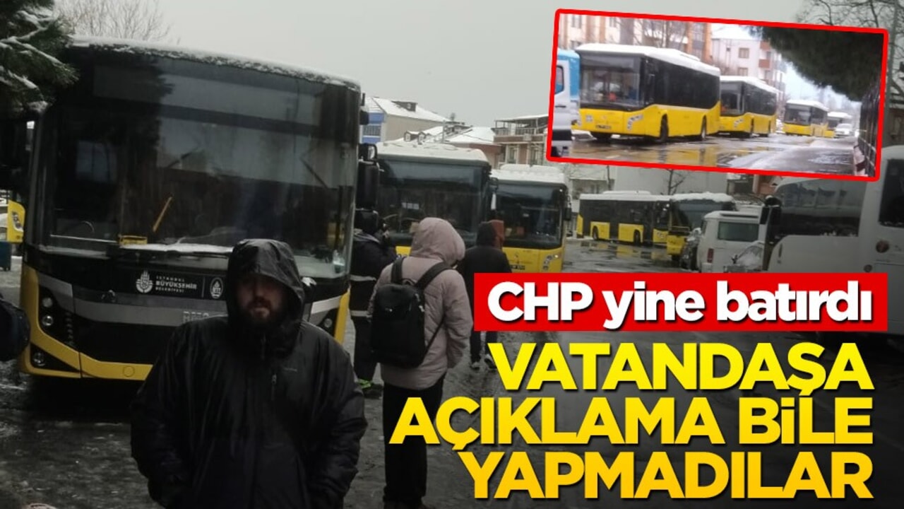 Vatandaşlara açıklama bile yapmadılar! CHP’li İBB vatandaşları otobüssüz bıraktı
