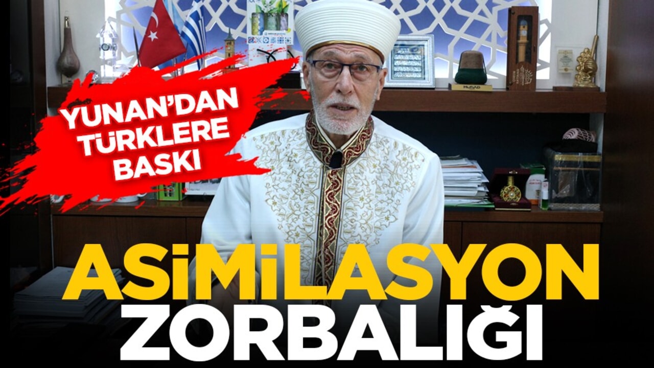 Yunan’dan Türklere baskı: Asimilasyon zorbalığı