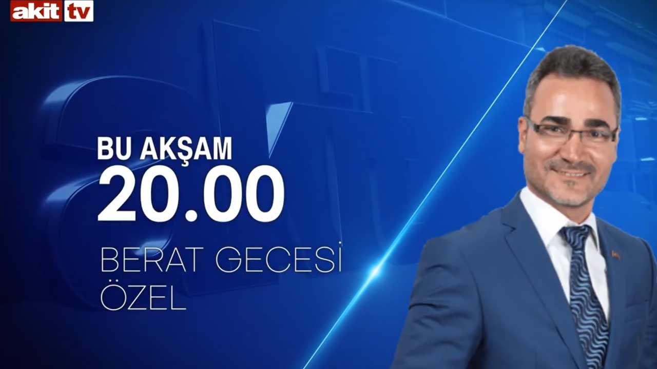 Berat Gecesi Özel programı 20:00'de Akit TV'de