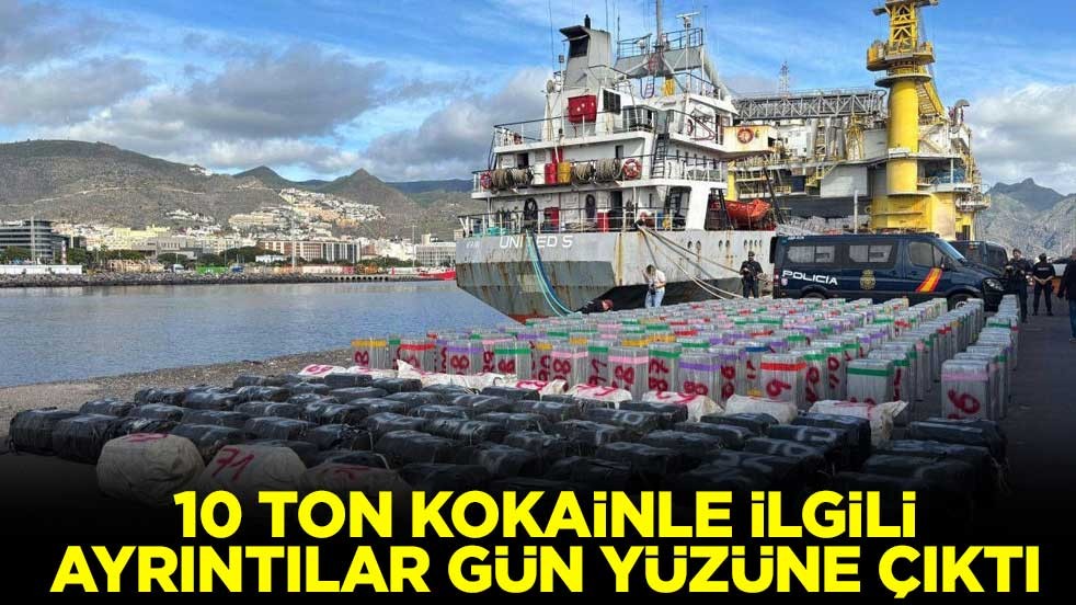 10 ton kokainle ilgili ayrıntılar gün yüzüne çıktı