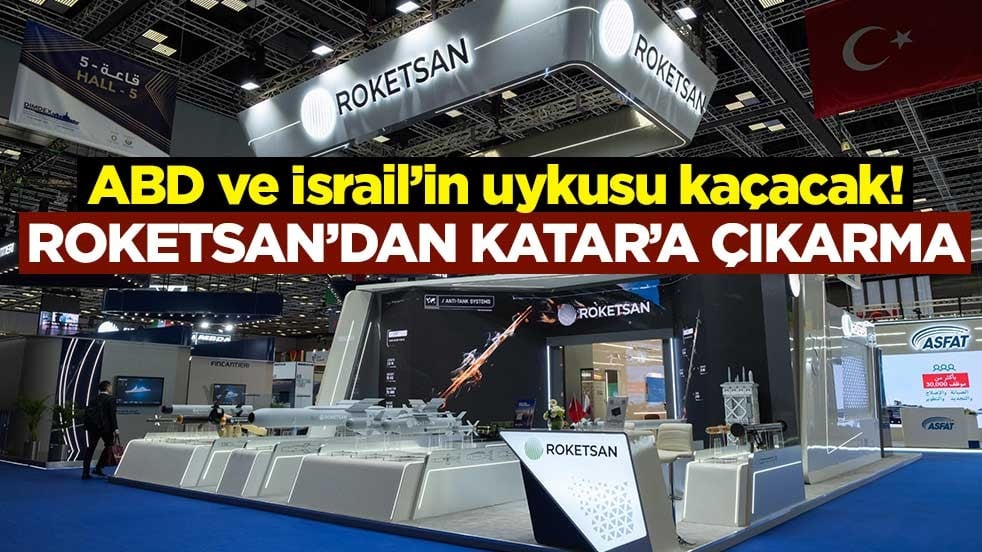ABD ve İsrail’in uykusu kaçacak! ROKETSAN’dan Katar'a çıkarma