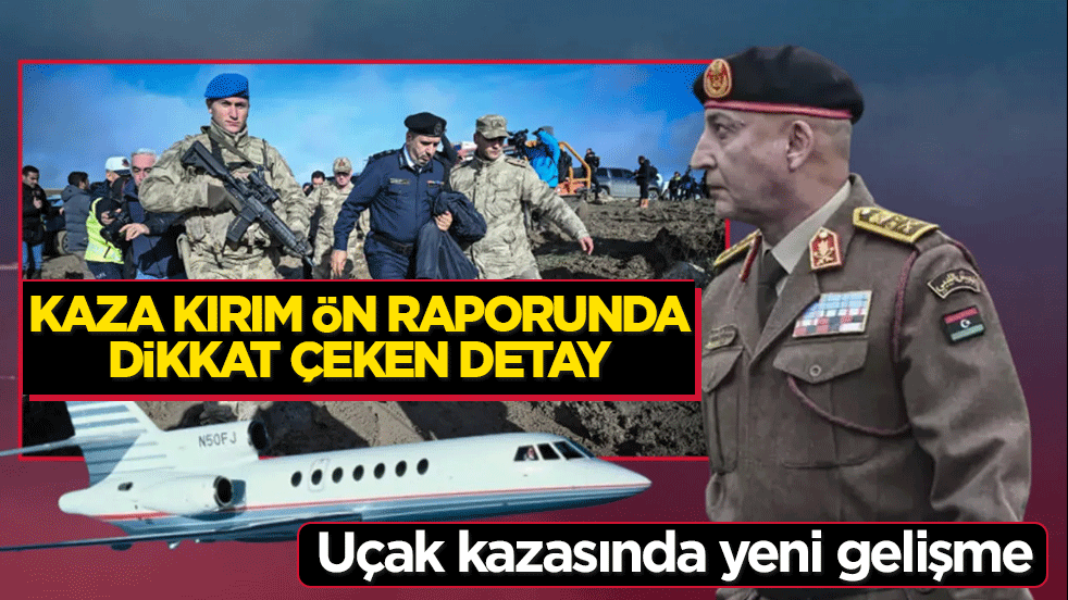 Ankara'da düşen Libya uçağında yeni gelişme: Kaza kırım raporunda çarpıcı detay