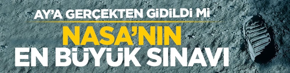 Ay’a gerçekten gidildi mi: NASA’nın en büyük sınavı