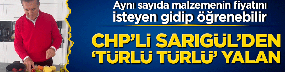 Aynı sayıda malzemenin fiyatını isteyen gidip öğrenebilir CHP’li Sarıgül’den ‘türlü türlü’ yalan
