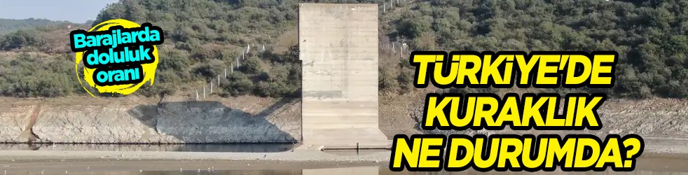 Baraj doluluk oranı ne durumda? Türkiye'nin kuraklık haritası... 8 Ocak'ta yüzde 18'lere kadar düştü