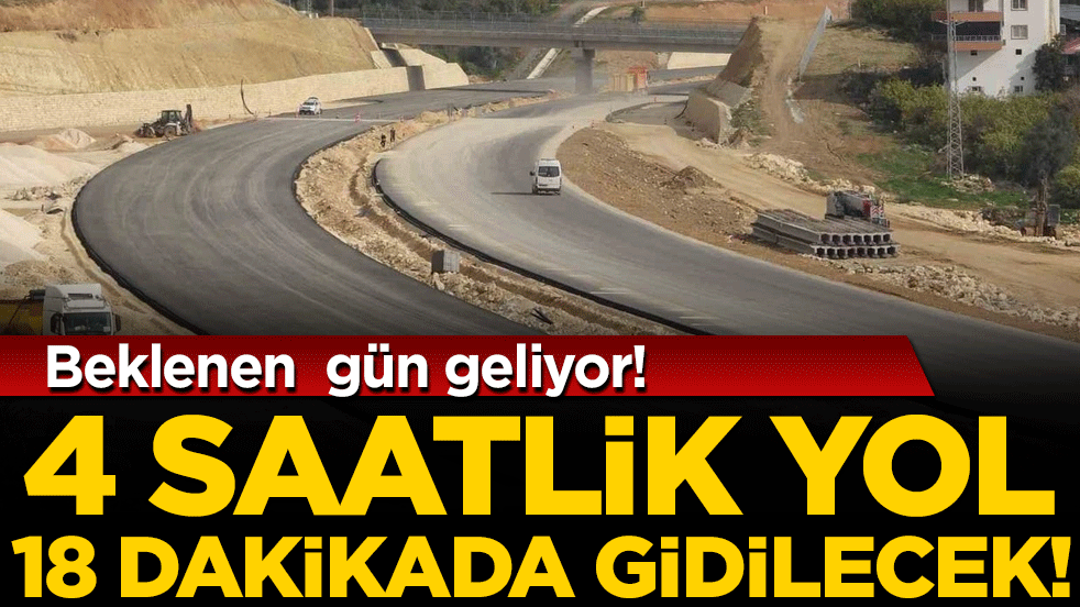 Beklenen gün geliyor: 4 saatlik yol 18 dakikada gidilecek!