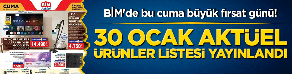 BİM'de bu cuma büyük fırsat günü! 30 Ocak aktüel ürünler listesi yayınlandı