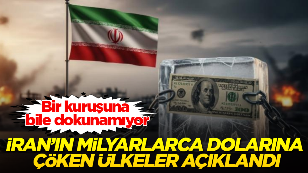 Bir kuruşuna bile dokunamıyor! İran’ın milyarlarca dolarına çöken ülkeler açıklandı