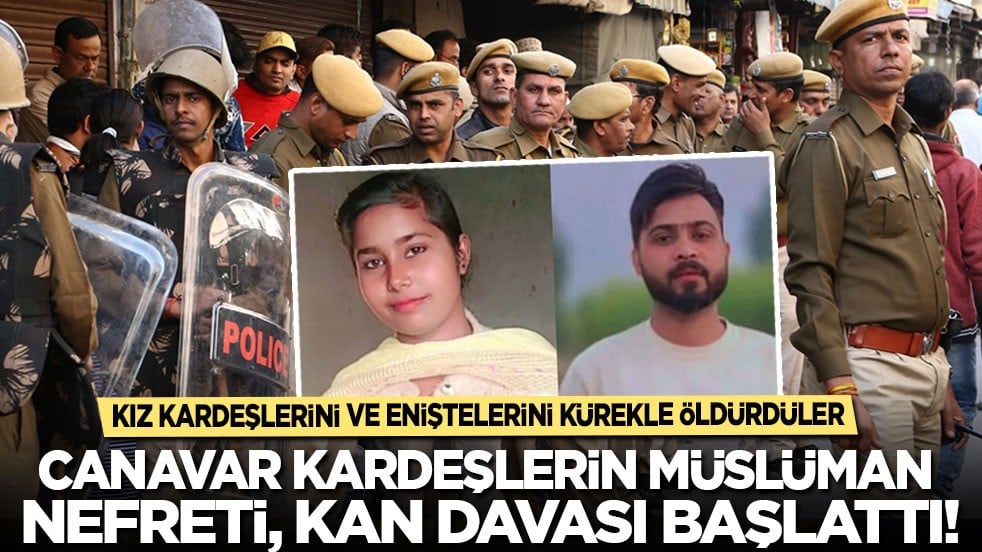 Canavar kardeşlerin Müslüman nefreti kan davası başlattı: Kız kardeşlerini ve eniştelerini kürekle öldürdüler!