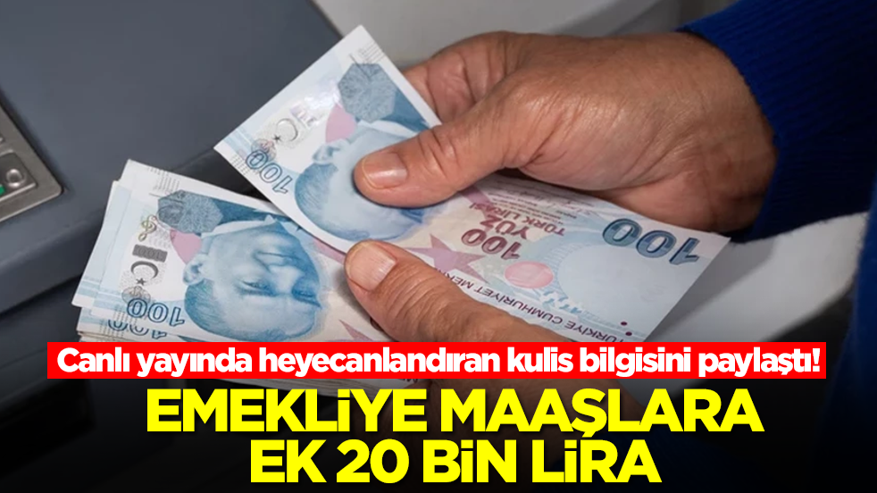 Canlı yayında heyecanlandıran kulis bilgisini paylaştı! Emekliye maaşlara ek 20 bin lira