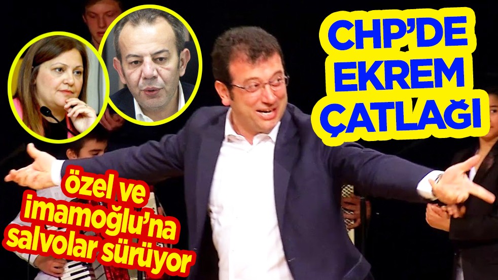 CHP’de Ekrem çatlağı: Özel ve İmamoğlu’na salvolar sürüyor! Şimdi de Köksal...