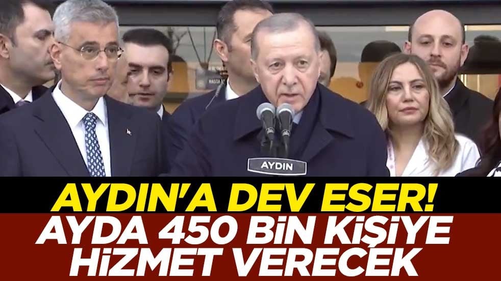 Aydın'a dev eser! Ayda 450 bin kişiye hizmet verecek