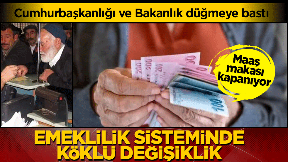 Cumhurbaşkanlığı ve Bakanlık düğmeye bastı! Emeklilik sisteminde köklü değişiklik: Maaş makası kapanıyor