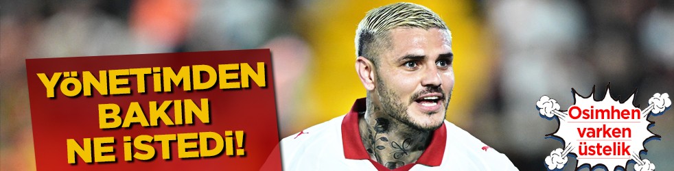 Daha ilk görüşmede Icardi'nin Galatasaray'dan talebi ortaya çıktı! Menajeri açık açık...