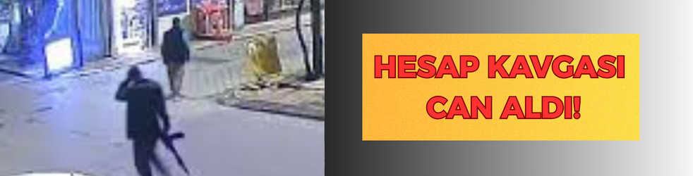 Denizli'de hesap kavgası kamerada: 1 ölü