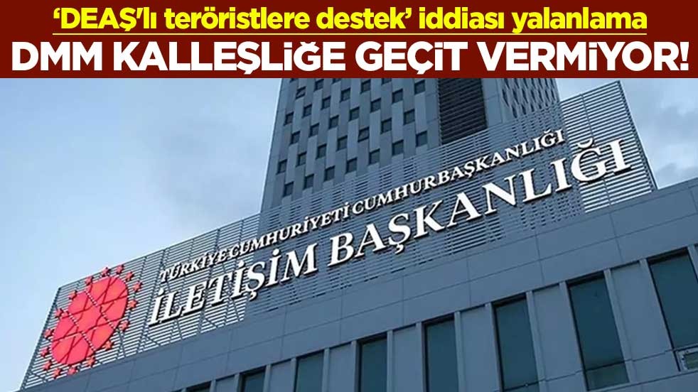 DMM kalleşliğe geçit vermiyor! ''DEAŞ'lı teröristlere destek'' iddiası yalanlama