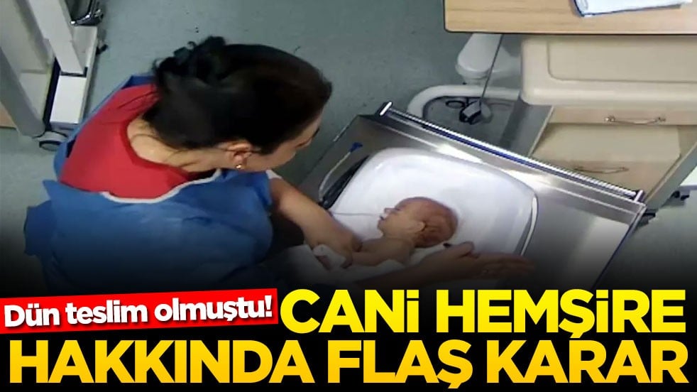 Dün teslim olmuştu! Türkiye'yi ayağa kaldıran hemşire hakkında flaş karar