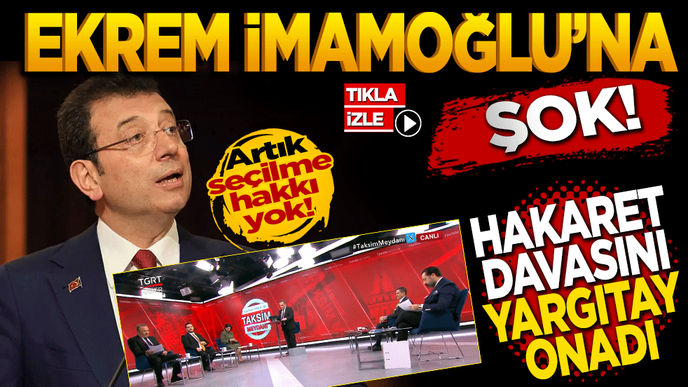 Ekrem İmamoğlu’na şok! Artık seçilme hakkı yok: Ordu Valisine Hakaret Davası Yargıtay'da Onandı