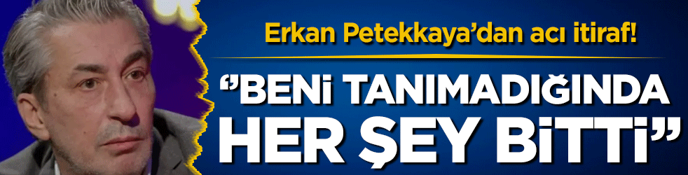 Erkan Petekkaya'dan duygulandıran itiraf: Annem beni tanımayınca her şey bitti!
