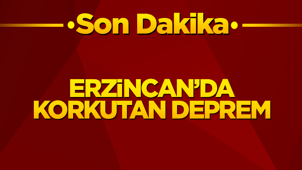 Erzincan'da deprem oldu