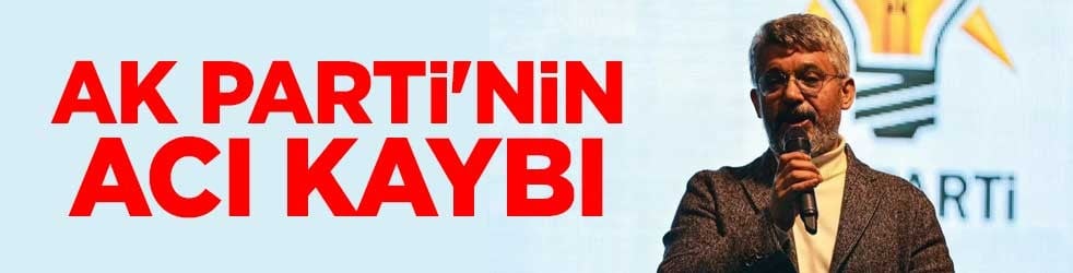 AK Parti'nin acı kaybı