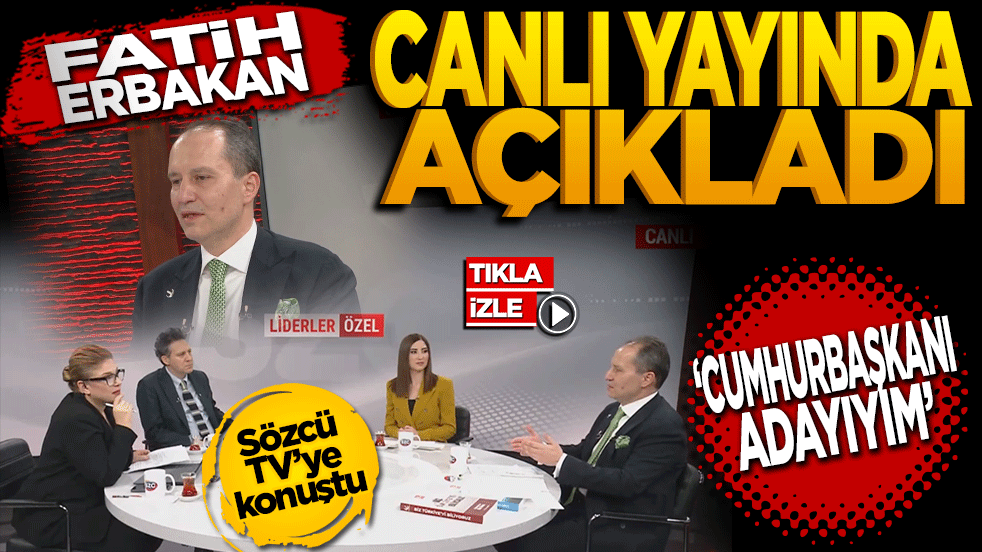Fatih Erbakan Cumhurbaşkanlığına Adaylığını Açıkladı