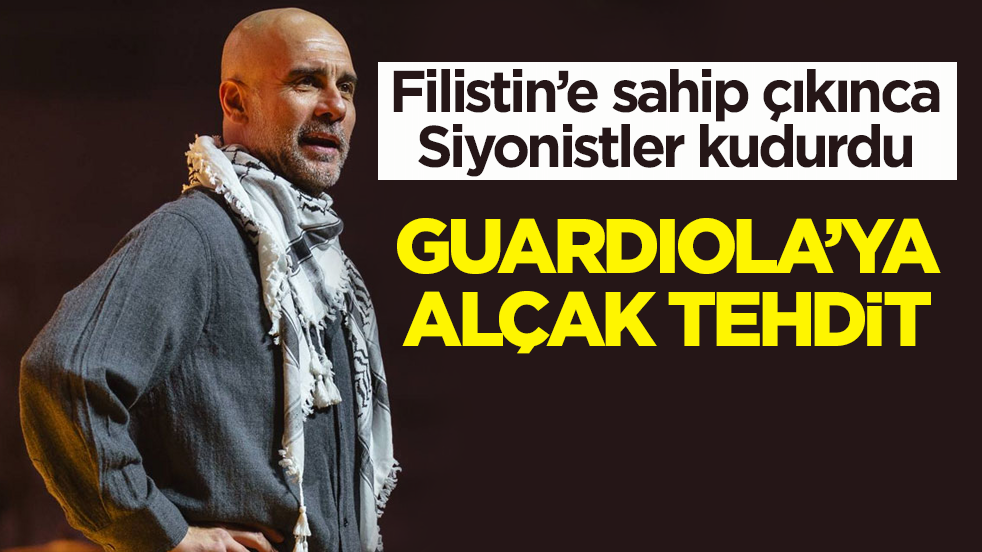 Filistin’e sahip çıkınca Siyonistler kudurdu! Guardiola’ya alçak tehdit
