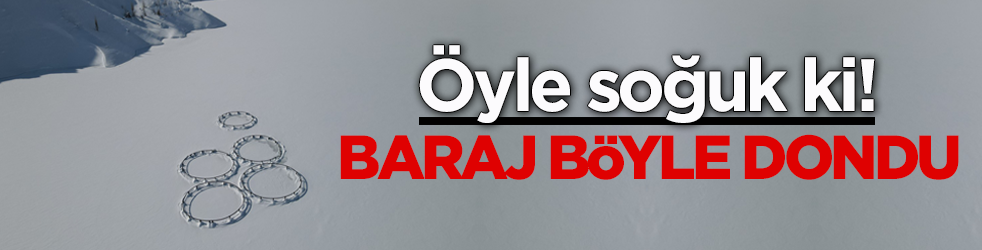 Göyne Barajı dondu! Balık kafesleri buz kütlesinin altında kaldı