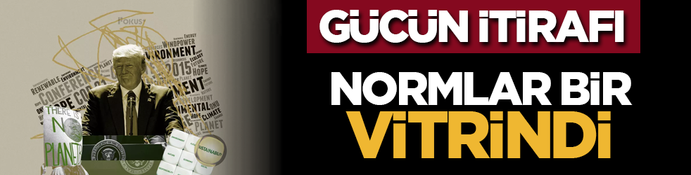 Gücün itirafı! Normlar bir vitrindi