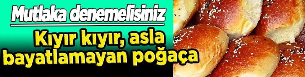 Günler sonra bile asla bayatlamayan kıyır kıyır poğaça yapmanın yolu: Mest eden poğaçayı demeye başladılar
