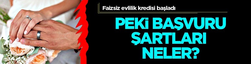 Haber geldi: Faizsiz evlilik başvurusunu kimler, nasıl yapar? Yapamıyoruz diyenlere işte cevap