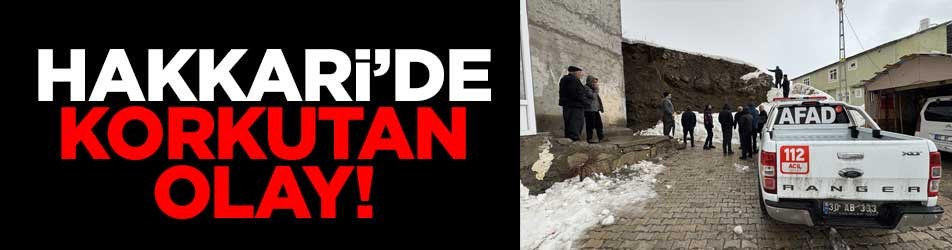 Hakkari'den korkutan olay