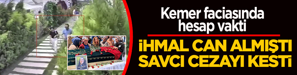 İhmal can almıştı, savcı cezayı kesti: Doktor çiftin öldüğü kemer faciasında hesap vakti