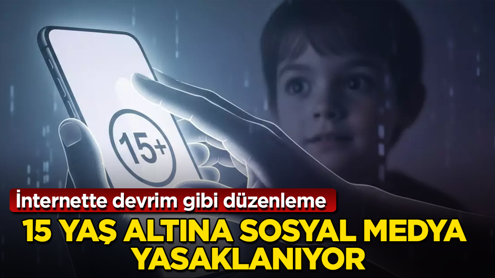 İnternette devrim gibi düzenleme! 15 yaş altına sosyal medya yasaklanıyor
