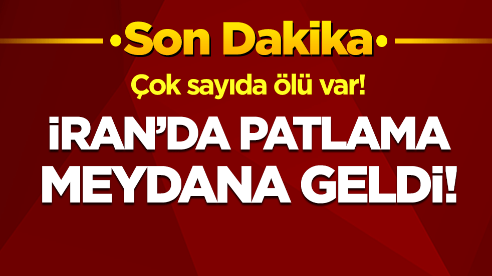 İran'da patlama meydana geldi: Çok sayıda ölü var!