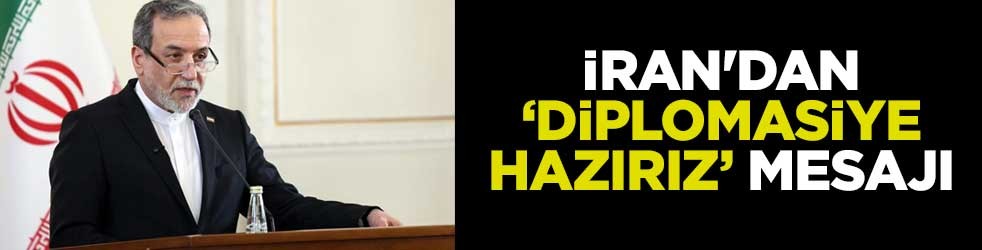 İran'dan "Diplomasiye hazırız" mesajı