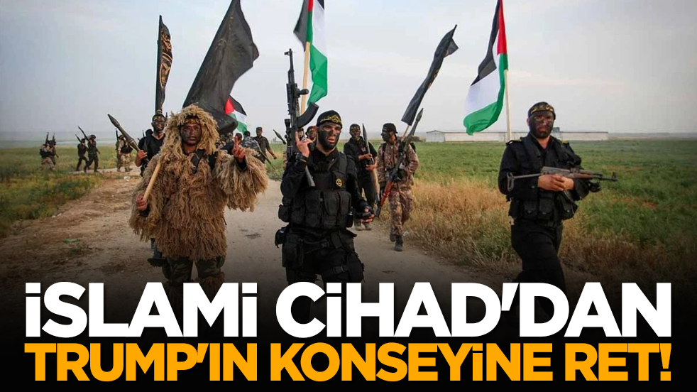İslami Cihad'dan Trump'ın konseyine ret!