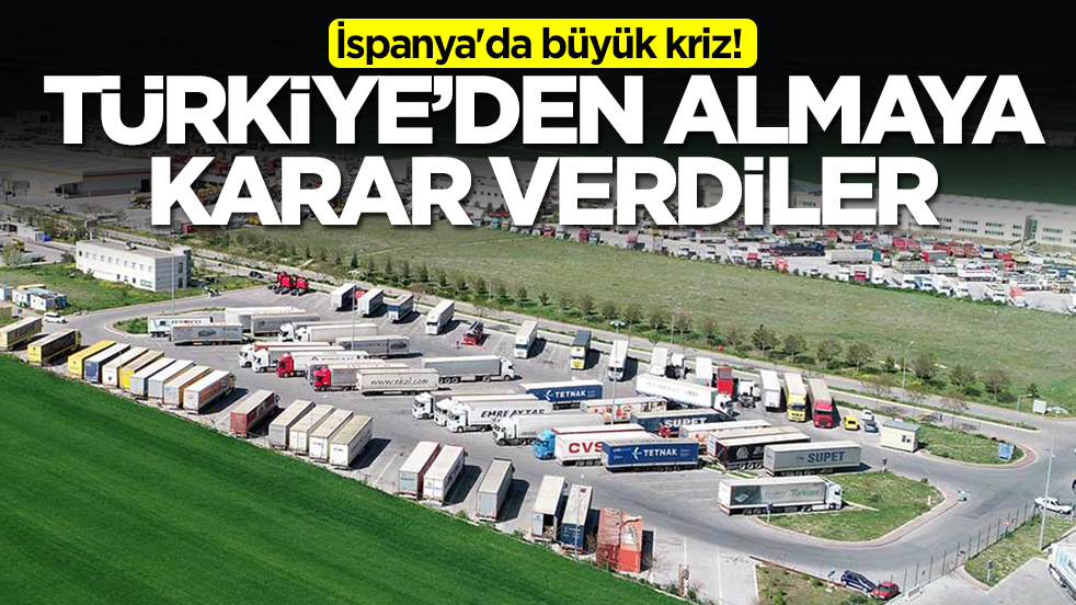 İspanya'da büyük kriz! Türkiye'den almaya karar verdiler