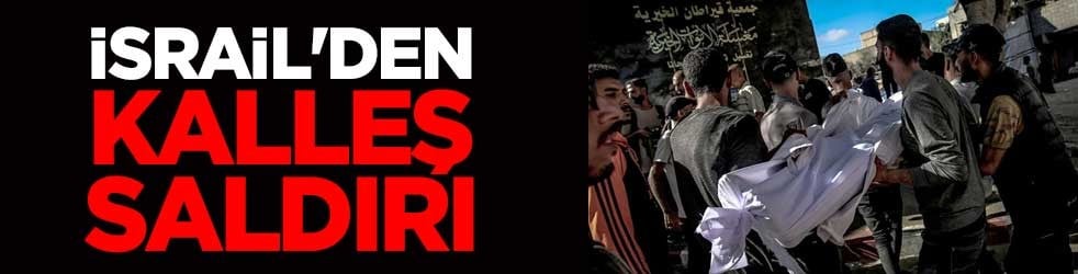 İsrail'den kalleş saldırı