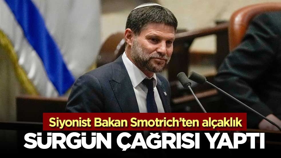 İsrailli aşırı sağcı Bakan Smotrich’ten skandal çağrı