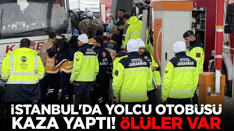 İstanbul'da yolcu otobüsü kaza yaptı! Ölüler var