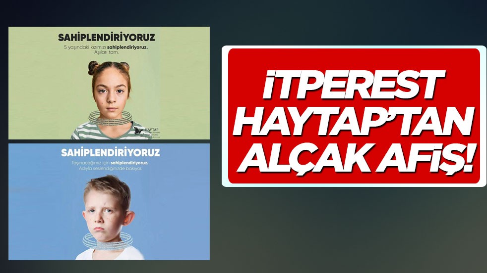 İtperest HAYTAP’tan alçak afiş!