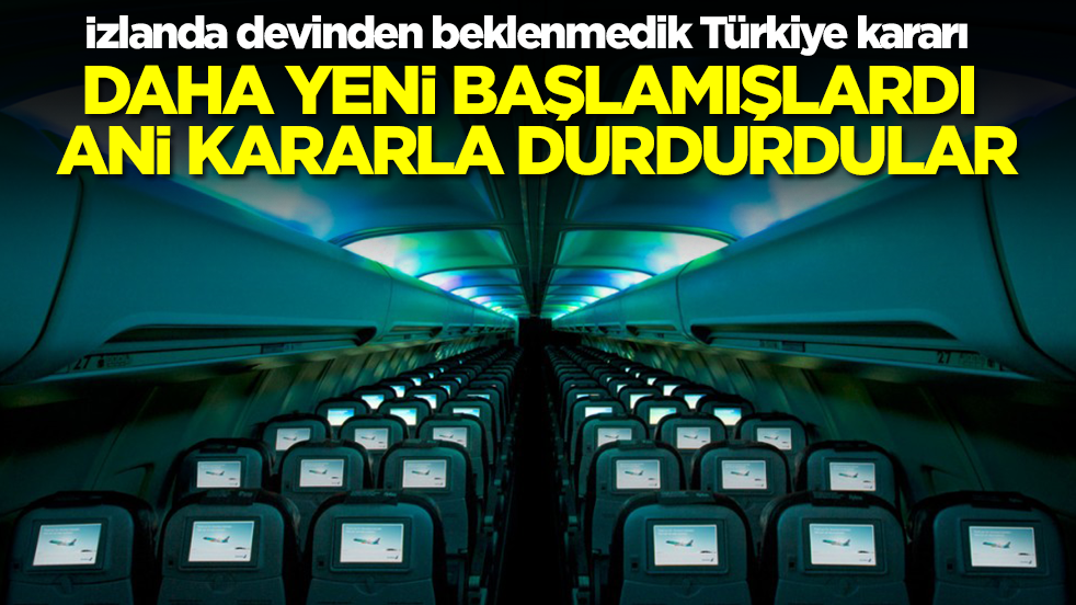 İzlanda devinden beklenmedik Türkiye kararı! Daha yeni başlamışlardı ani kararla durdurdular