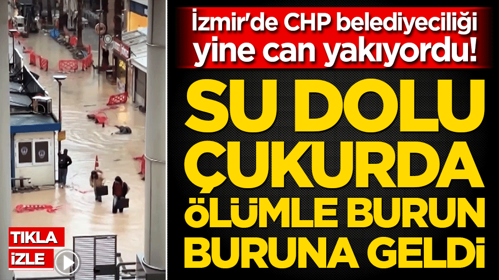 İzmir'de CHP belediyeciliği yine can yakıyordu! Su dolu çukurda ölümle burun buruna geldi