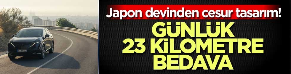 Japon devinden cesur tasarım! Günlük 23 kilometre bedava