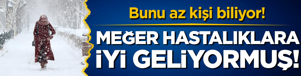 Kar yağışının bilinmeyen faydası ortaya çıktı: Meğer hastalıklara iyi geliyormuş!