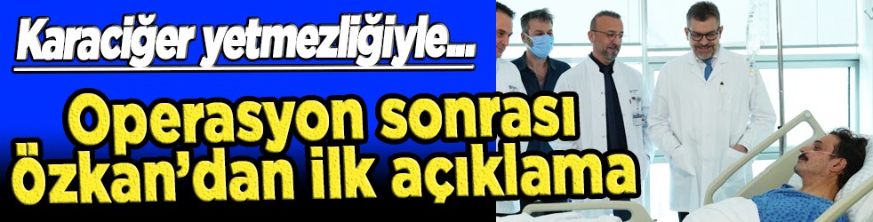 Karaciğer nakli gerçekleşmişti: Ufuk Özkan’dan yoğun bakım sonrası ilk açıklama geldi!